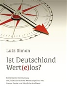Lutz Simon - Ist Deutschland wert(e)los?