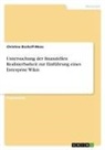Christina Bischoff-Moos - Untersuchung der finanziellen Realisierbarkeit zur Einführung eines Enterprise Wikis