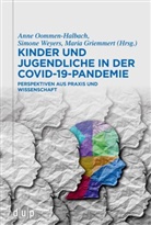 Maria Griemmert, Jugendamt der Stadt Düsseldorf, Anne Oommen-Halbach, Simon Weyers, Simone Weyers - Kinder und Jugendliche in der COVID-19-Pandemie