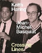 Dieter Buchhart - Keith Haring/Jean-Michel Basquiat - Crossing Lines