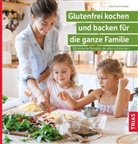 Anja Donnermeyer - Glutenfrei kochen und backen für die ganze Familie