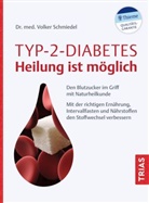 Volker Schmiedel, Volker (Dr. med.) Schmiedel - Typ-2-Diabetes - Heilung ist möglich