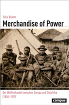 Felix Brahm - Merchandise of Power