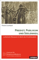 Florian Grumbach - Predigt, Publikum und Seelenheil
