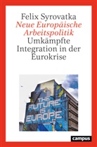 Felix Syrovatka - Neue Europäische Arbeitspolitik