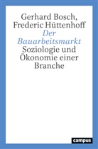 Gerhard Bosch, Frederic Hüttenhoff - Der Bauarbeitsmarkt