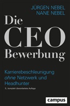 Jürgen Nebel, Nane Nebel - Die CEO-Bewerbung