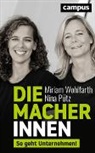 Nina Pütz, Nina Kristin Pütz, Miriam Wohlfarth - Die Macherinnen
