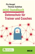 Thomas Gudehus, Pia Heugel - Mini-Handbuch Datenschutz für Trainer und Coaches, m. 1 Buch, m. 1 E-Book
