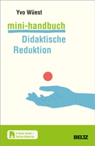 Yvo Wüest - Mini-Handbuch Didaktische Reduktion, m. 1 Buch, m. 1 E-Book