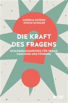 Andreas Patrzek, Stefan Scholer - Die Kraft des Fragens