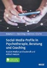 Hannah Elsche, Jana Heimes, Jana u a Heimes, Julia Neumann, Tina Steckling - Social-Media-Profile in Psychotherapie, Beratung und Coaching, m. 1 Buch, m. 1 E-Book
