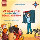 Lisa Thompson, Julian Greis - Der Tag, an dem ich versehentlich die ganze Welt belog, Audio-CD (Hörbuch)