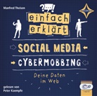 Manfred Theisen, Ole Häntzschel, Peter Kaempfe - Einfach erklärt - Social Media - Cybermobbing - Deine Daten im Web, Audio-CD (Hörbuch)
