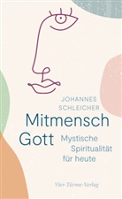 Johannes Schleicher - Mitmensch Gott