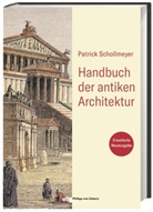 Patrick Schollmeyer, Patrick (Dr.) Schollmeyer - Handbuch der antiken Architektur