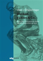 Uwe Olligschläger, Uwe (Dr.) Olligschläger, Uwe J. Olligschläger - Denken, Fühlen & Co.