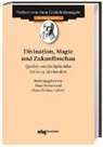 Klaus Herbers, Klaus Herbers (Prof. Dr.), Hans-Christian Lehner, Lehner (Dr.) - Divination, Magie und Zukunftsschau