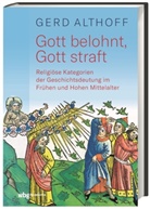 Gerd Althoff, Gerd (Prof. Dr.) Althoff - Gott belohnt, Gott straft