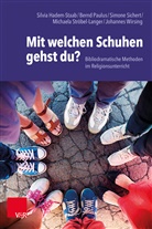 Silvi Hadem-Staab, Silvia Hadem-Staab, Bern Paulus, Bernd Paulus, Sim Sichert, Simone Sichert... - Mit welchen Schuhen gehst du?