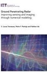 Nathan Ida, Nathan (Professor Ida, Mario F. Pantoja, Mario F. (Full Professor Pantoja, X. Lucas Travassos, X. Lucas (Assistant Professor Travassos - Ground Penetrating Radar: Improving Sensing and Imaging Through Numerical Modeling