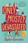 Sophie Gonzales - Only Mostly Devastated