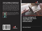 Mohamed Ahmed - Sintesi ecologica di nanoparticelle d'oro come efficacia antimicrobica