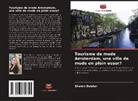 Sharon Duister - Tourisme de mode Amsterdam, une ville de mode en plein essor?