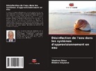 Vladimir Orlov, Rimma Zalyaeva - Désinfection de l'eau dans les systèmes d'approvisionnement en eau