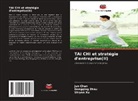 Jun Chen, Shiyan Xu, Dongqing Zhou - TAI CHI et stratégie d'entreprise(II)