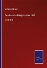 Wolfgang Menzel - Der deutsche Krieg im Jahre 1866