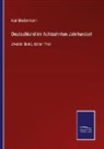 Karl Biedermann - Deutschland im Achtzehnten Jahrhundert