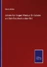 Moritz Müller - Johann Karl August Musäus: Ein Lebens- und Schriftstellercharakter-Bild