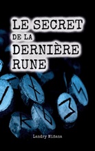 Landry Miñana - Le secret de la dernière rune