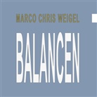 Marco Chris Weigel - Balancen
