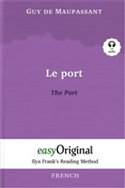 Guy de Maupassant, EasyOriginal Verlag, Ilya Frank - Le Port / The Port (with free audio download link)