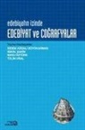 Didem Ardali Büyükarman, Banu Öztürk, Seval Sahin, Tülin Ural - Edebiyatin Izinde Edebiyat ve Cografyalar