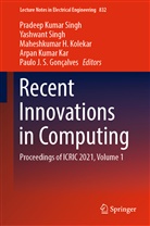 Paulo Goncalves, Paulo J. S. Gonçalves, Paulo J.S. Gonçalves, Maheshkumar H Kolekar et al, Arpan Kumar Kar, Maheshkumar H. Kolekar... - Recent Innovations in Computing