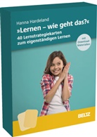 Hanna Hardeland - »Lernen, wie geht das?« - 40 Lernstrategiekarten zum eigenständigen Lernen