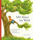 Alice Melvin, Susanne Weber - Mit Maus im Wald