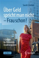 Lindner, Sarah Lindner - Über Geld spricht man nicht - Frau schon!