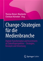 Thoma Breyer-Mayländer, Thomas Breyer-Mayländer, Horneber, Horneber, Christian Horneber - Change-Strategien für die Medienbranche