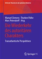 Manuel Clemens, Thorbe Päthe, Thorben Päthe, Marc Petersdorff - Die Wiederkehr des autoritären Charakters