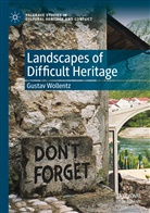Gustav Wollentz - Landscapes of Difficult Heritage