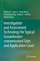 Chenning Deng, Jua Li, Juan Li, Xiang Li, Yan Ma, Yang Wang... - Investigation and Assessment Technology for Typical Groundwater-contaminated Sites and Application Cases