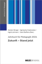 Carsten Bünger, Agnieszka Czejkowska, Lohmann, Ingrid Lohmann, Ingrid Lohmann u a, Gerd Steffens - Jahrbuch für Pädagogik 2021