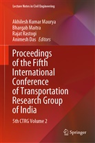 Animesh Das, Bharga Maitra, Bhargab Maitra, Akhilesh Kumar Maurya, Rajat Rastogi, Rajat Rastogi et al - Proceedings of the Fifth International Conference of Transportation Research Group of India