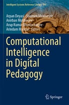 Arup Kumar Bhattacharjee, Arpan Deyasi, Arindam Mondal, Anirban Mukherjee, Soume Mukherjee, Soumen Mukherjee... - Computational Intelligence in Digital Pedagogy