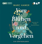 Marc Hamer, Heikko Deutschmann - Vom Blühen und Vergehen. Ein Gärtnerleben, 1 Audio-CD, 1 MP3 (Audiolibro)