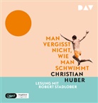 Christian Huber, Robert Stadlober - Man vergisst nicht, wie man schwimmt, 1 Audio-CD, 1 MP3 (Audio book)